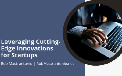 Leveraging Cutting-Edge Innovations for Startups