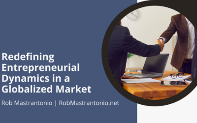 Redefining Entrepreneurial Dynamics in a Globalized Market