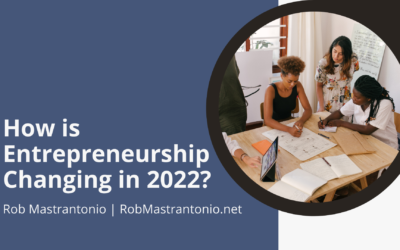 How Is Entrepreneurship Changing in 2022?