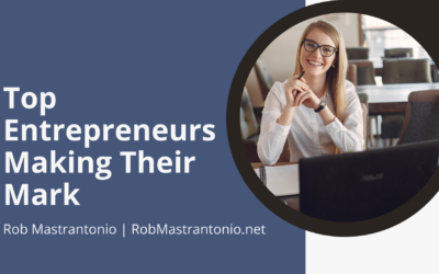 Top Entrepreneurs Making Their Mark