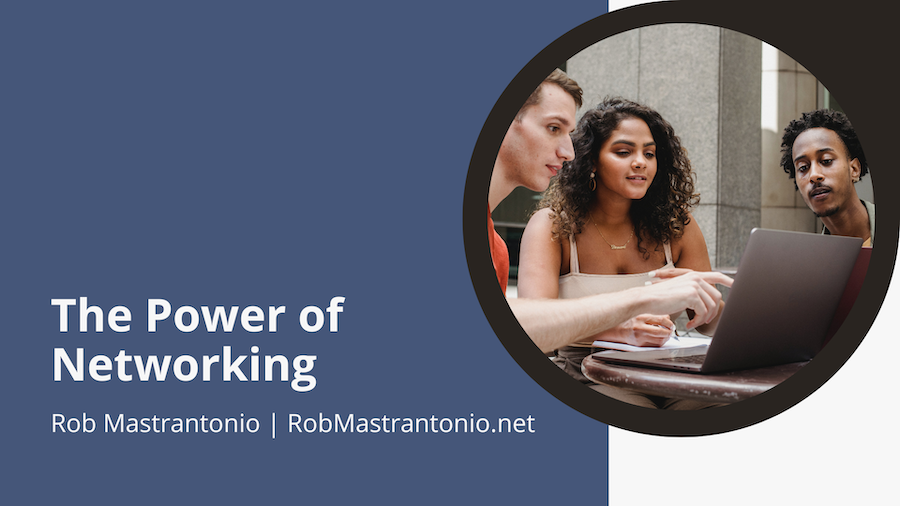 Rob Mastrantonio The Power of Networking
